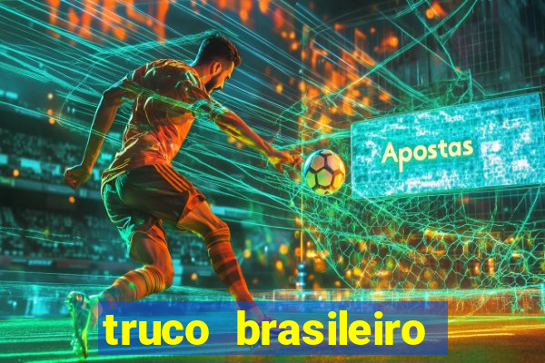 truco brasileiro giro feliz